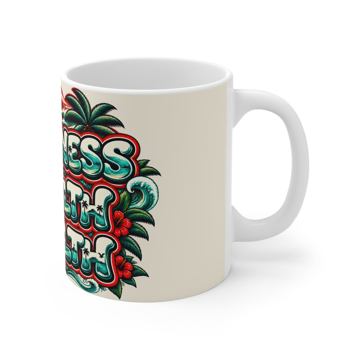 Happiness Wealth Health Tropical 11oz Coffee Mug – Retro Island Vibes