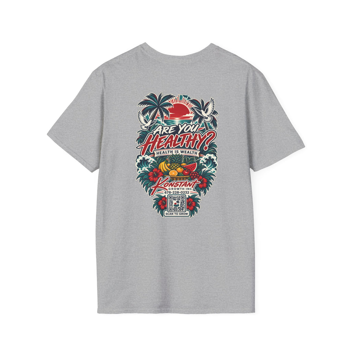 Are You Healthy? Tropical Graphic T-Shirt — Konstant Growth Wellness Tee