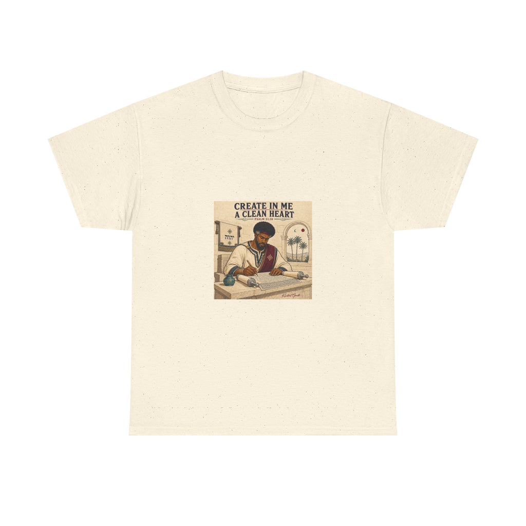 Create in Me a Clean Heart — David Collection Heavy Cotton Tee