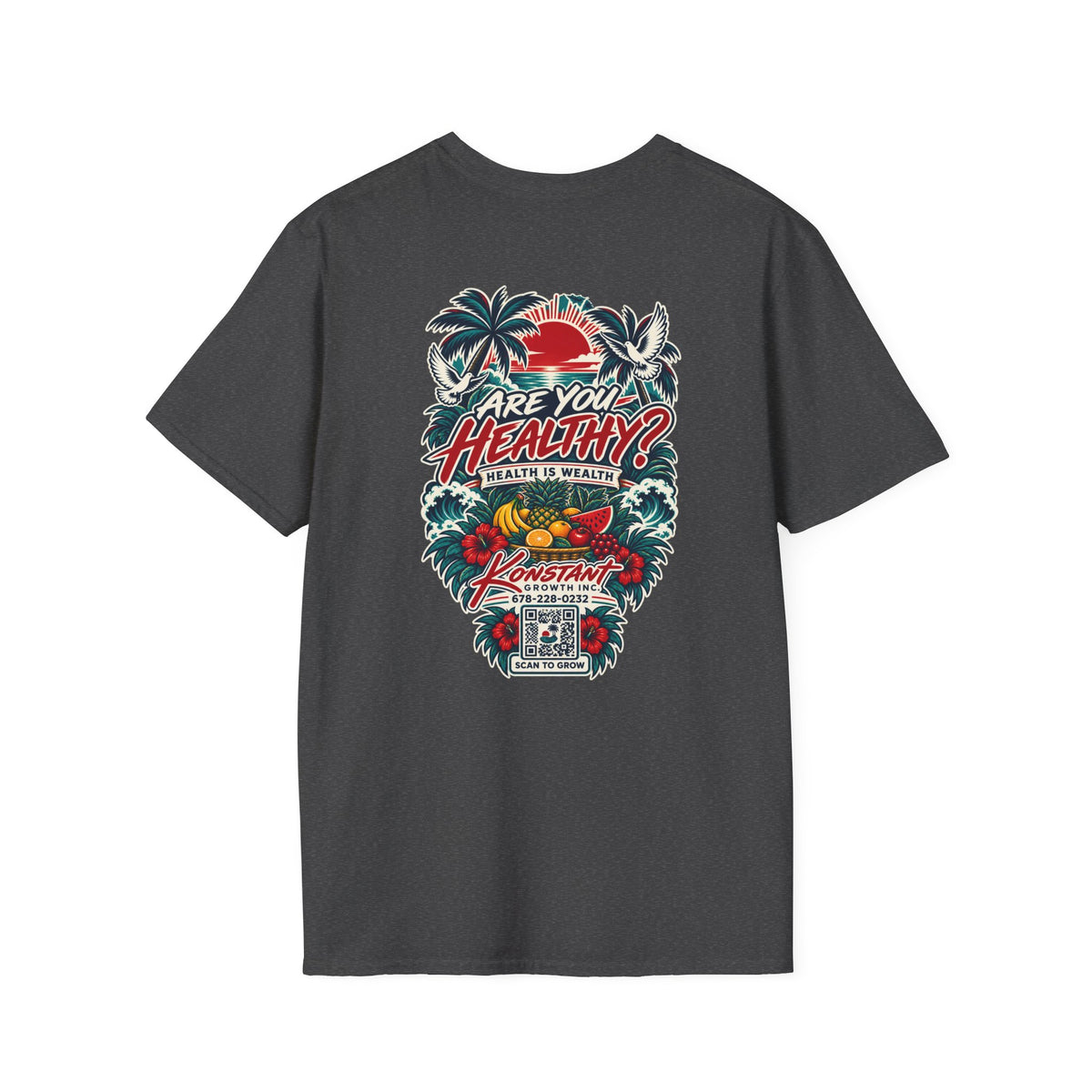 Are You Healthy? Tropical Graphic T-Shirt — Konstant Growth Wellness Tee