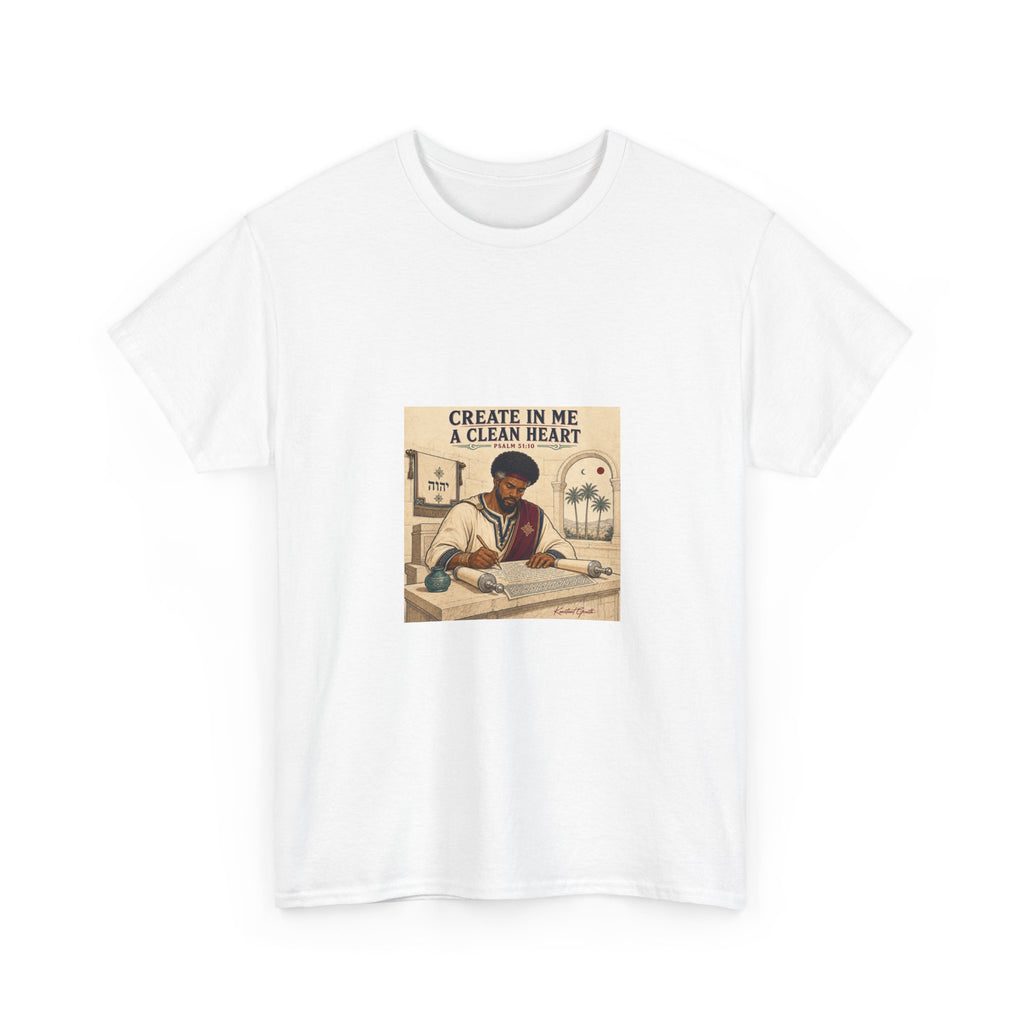 Create in Me a Clean Heart — David Collection Heavy Cotton Tee